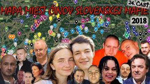 Mapa miest činov slovenskej mafie (2018) 24. ČASŤ