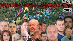 Mapa miest činov slovenskej mafie (2019) 25. ČASŤ