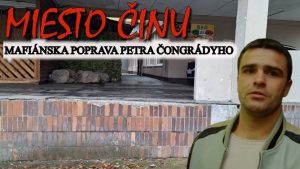 Miesto činu mafiánskej popravy Petra Čongrádyho