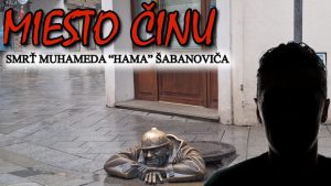 Miesto činu zabitia Muhameda „Hama“ Šabanoviča