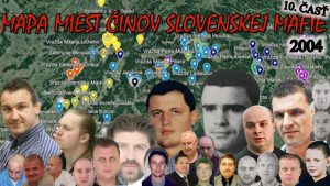 Mapa miest činov slovenskej mafie (2004) 10. ČASŤ