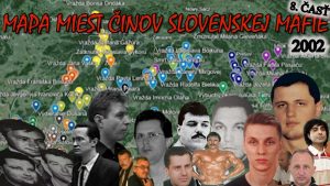 Mapa miest činov slovenskej mafie (2002) 8. ČASŤ