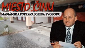 Miesto činu mafiánskej popravy Jozefa Svobodu