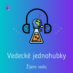 Vedecké jednohubky (9) – Klimatická zmena, symbióza v prírode a budúcnosť slovenskej vedy episode thumbnail