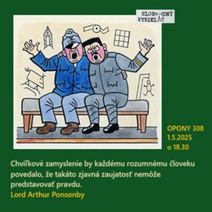 Opony 308 – 2025-05-01 „Základné princípy vojnovej propagandy“