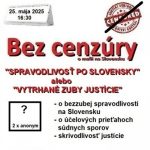 Bez cenzúry 274 – 2025-05-25 „SPRAVODLIVOSŤ PO SLOVENSKY“ alebo „VYTRHANÉ ZUBY JUSTÍCIE“ episode thumbnail