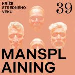 Kríže stredného veku #39: Mansplaining episode thumbnail