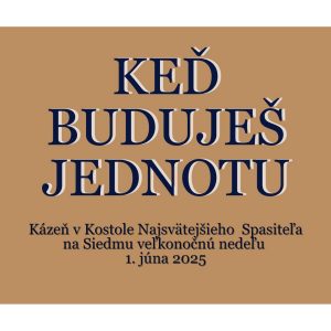 KEĎ BUDUJEŠ JEDNOTU