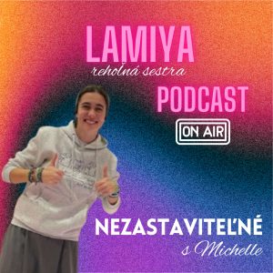 Nezastaviteľné s Michelle, rehoľná sestra Lamiya