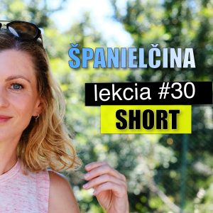 30. môj tvoj náš…. privlastňovacie zámená. Lekcia španielčiny