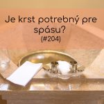 #204 – Je krst potrebný pre spásu? episode thumbnail
