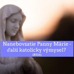 #206 – Nanebovzatie Panny Márie – ďalší katolícky výmysel? episode thumbnail