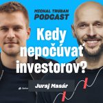 71. Ako byť 10x lepší a 10x lacnejší ako celá konkurencia | Juraj Masár – Michal Truban episode thumbnail