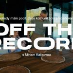 OFF THE RECORD s Miriam Kalisovou: Niekedy mám pocit, že je komunikácia preceňovaná episode thumbnail