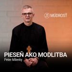 PIESEŇ AKO MODLITBA | Peter Milenky | Múdrosť episode thumbnail