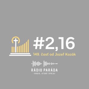 Podcast #2,16 – 149. časť (15.6.2025)