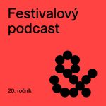 Obdivuhodná atmosféra festivalu Dotyky a spojenia je inšpirujúca episode thumbnail
