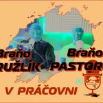 V PRÁČOVNI – 54 – Braňo PASTOREK a Braňo KRUŽLÍK episode thumbnail