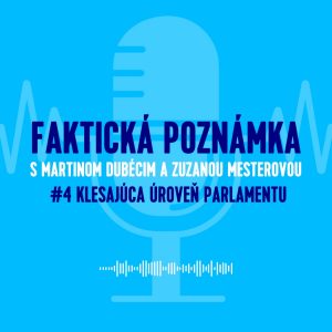 Klesajúca úroveň parlamentu + otázky od vás