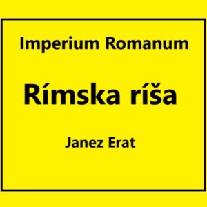 IMPERIUM ROMANUM – Rímska ríša