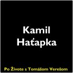 Po Živote s Tomášom Verešom #100 – Kamil Haťapka episode thumbnail