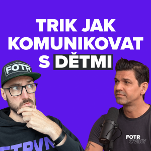 Tohle děláme špatně v komunikaci (nejenom) v rodině | Petr Vojnar – Díl 74.