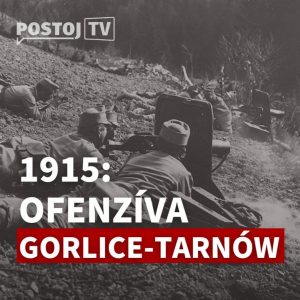 Andrej Žiarovský: Najúspešnejšia ofenzíva prvej svetovej vojny, o ktorej ste nikdy nepočuli