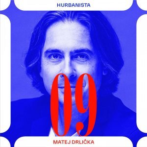 Hurbanista 09: Matej Drlička