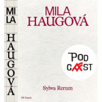 Mila Haugová: Sylwa Rerum episode thumbnail