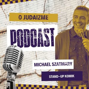 4. ČASŤ – O judaizme s Michaelom Szatmarym