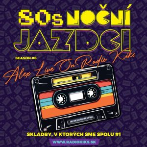 80s Noční jazdci s Alexom – 29.06.2025