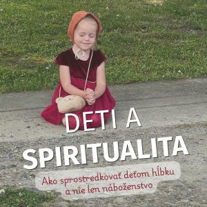 #019 Keď výchova ide hlbšie: deti, rodina a spiritualita