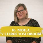 NEDEĽA UŽ V SOBOTU | Eva Petrovičová | 16. nedeľa v Cezročnom období episode thumbnail