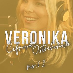 #62: VERONIKA Cifrová Ostrihoňová: ,,Slovensko nie je Róbert Fico. Som o tom fundamentálne presvedčená.“