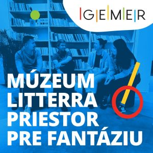 #2: Múzeum Litterra – Priestor pre fantáziu