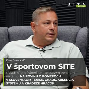 57 – Vladimír Pláteník otvorene o chaose v slovenskom tenise | Štúdio SITA