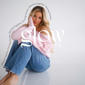 Glow with Kate