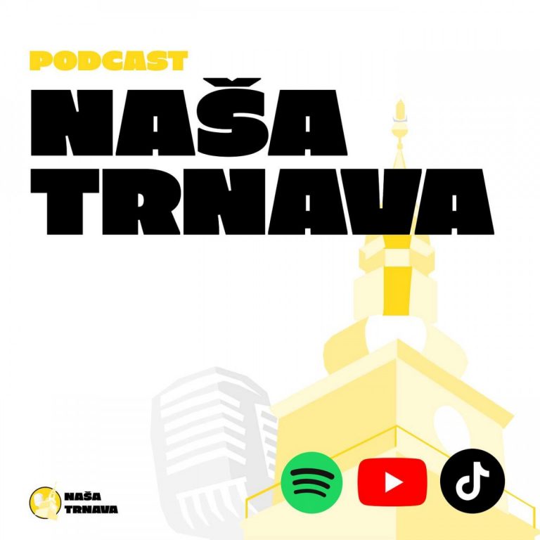 Naša Trnava  | Podcast