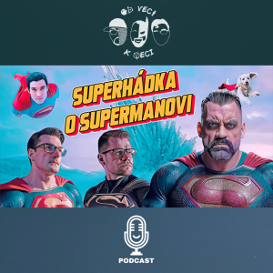Superhádka o Supermanovi (OVKV #209)