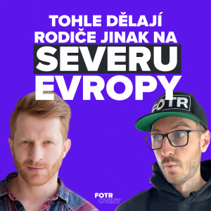 Je rodičovství ve Skandinávii skutečně o tolik lepší? | Jaro Rais & Petr Jungwirth – Díky 77.