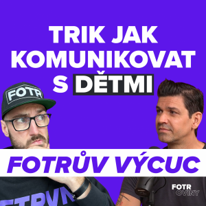 FOTRŮV VÝCUC z Může jedna věta změnit váš vztah? To co mi Petr Vojnar poradil je gamechanger | Petr Vojnar