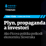 Plyn, propaganda a investori: Ako môže Ficova rétorika poškodiť ekonomiku Slovenska episode thumbnail