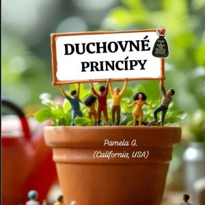 Duchovné princípy – Pamela G. (California, USA) – 20. 7. 2025