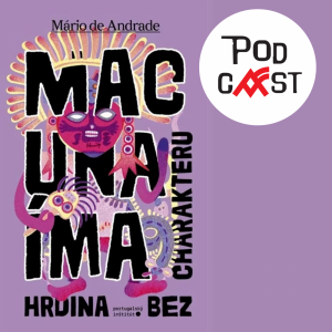 Mário de Andrade: Macunaíma, hrdina bez charakteru