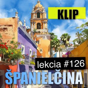 Klip k lekcii #126. De nada – 7 spôsobov ako v španielčine povieš „Nemáš za čo“