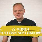 NEDEĽA UŽ V SOBOTU | Andrej Ondrejka | 22. nedeľa v Cezročnom období episode thumbnail