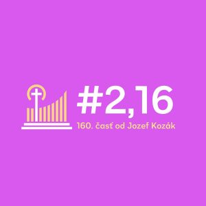 Podcast #2,16 – 160. časť (31.8.2025)