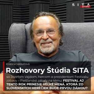 Jozef Vajda o Festivale zábavy – Piešťanské zábaly | Štúdio SITA