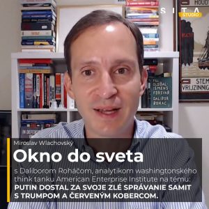 62 – Dalibor Roháč o Trumpovom odmeňovaní Putina | Miroslav Wlachovský a Štúdio SITA