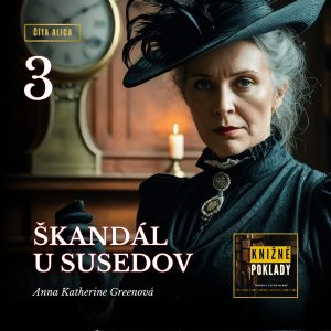 Škandál u susedov (A. K. Greenová) – audiokniha (3. časť)